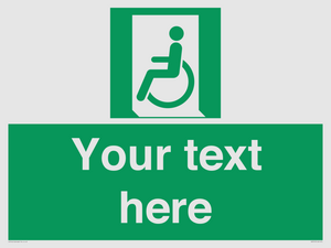 Custom sign safe condition emergency exit for people unable to walk or with walking impairment left